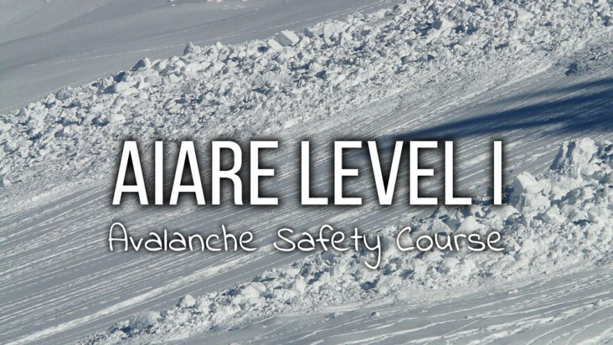 AIARE Level I Avalanche Safety Course