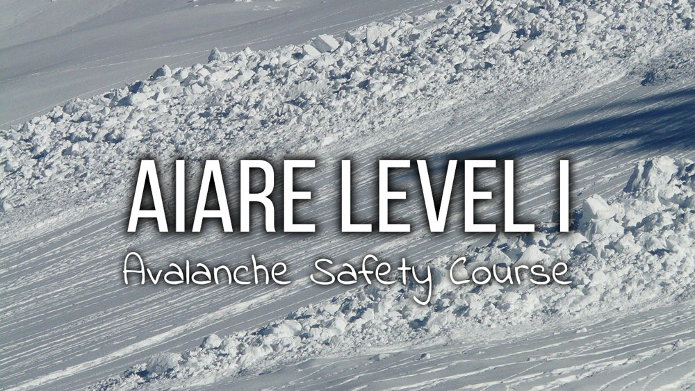 Avalanche! What to Expect in an AIARE Level 1 Avalanche Safety Course