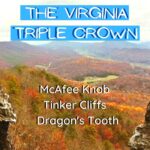 Backpacking the Virginia Triple Crown: McAfee Knob, Tinker Cliffs, and Dragon's Tooth trip-reports, backpacking