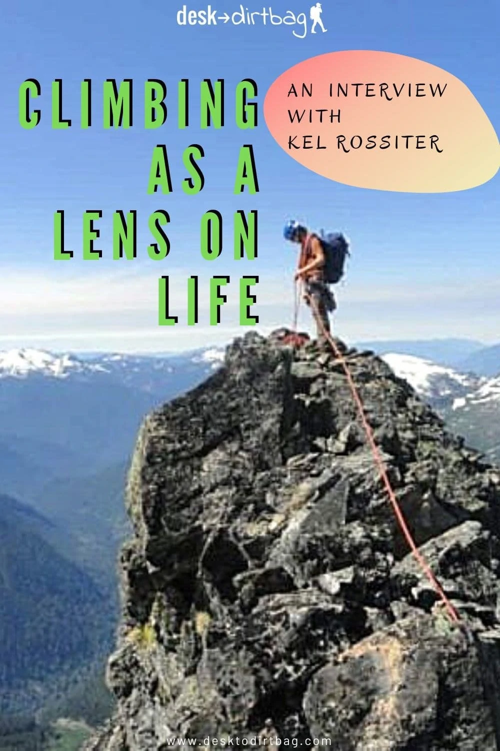 Climbing as a Lens on Life: An Interview with Kel Rossiter armchair-alpinist