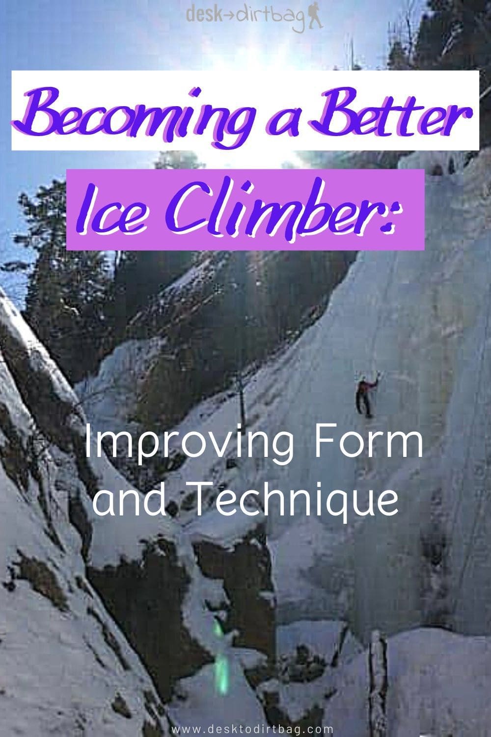 Becoming a Better Ice Climber: Improving Form and Technique trip-reports, instructional, ice-climbing