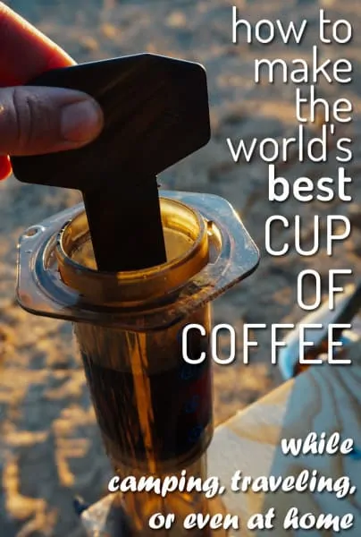 How to make the world's best cup of coffee while camping and traveling... Aeropress, the best camping coffee maker.