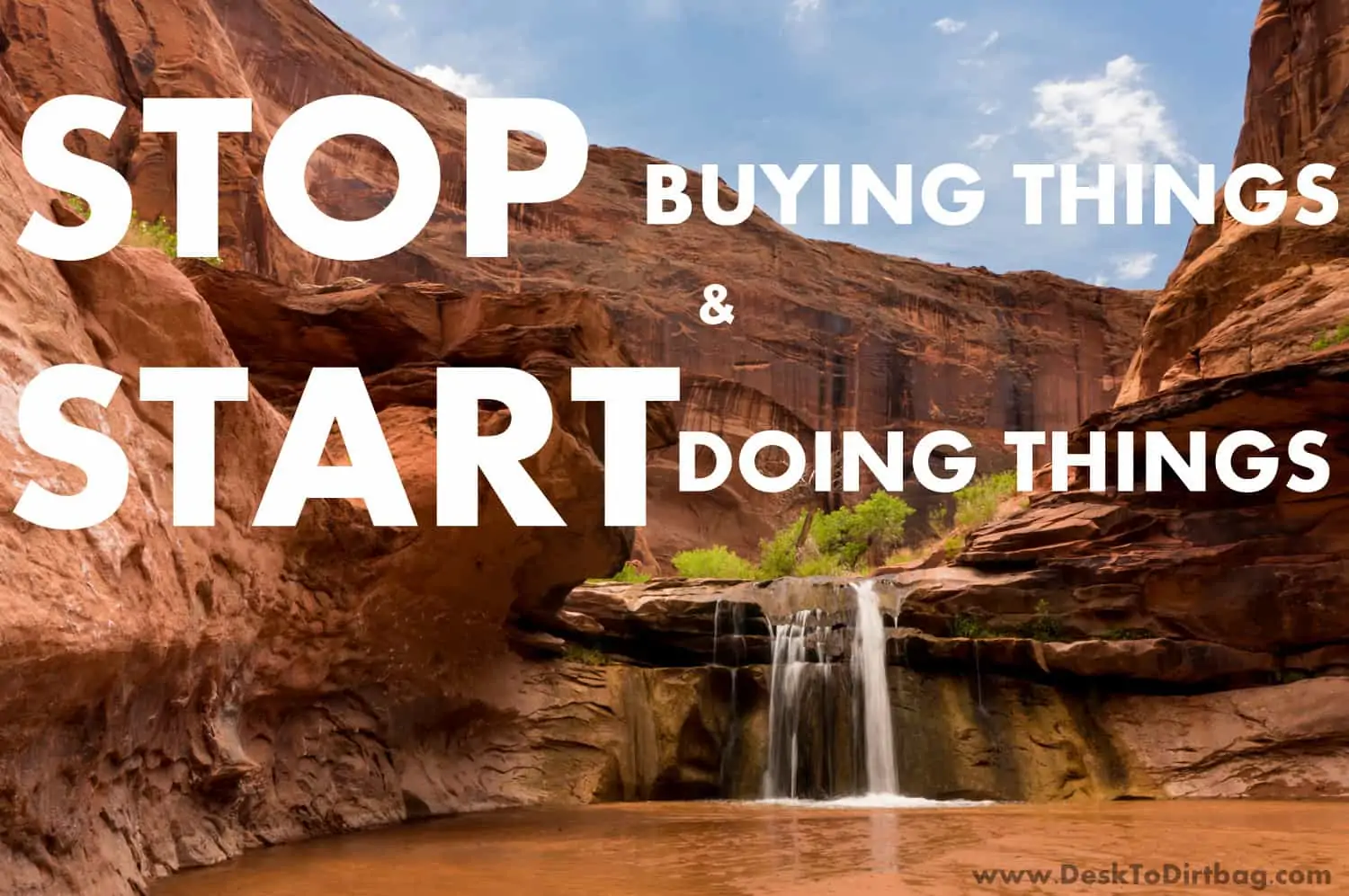 Stop Buying Things and Start Doing Things
