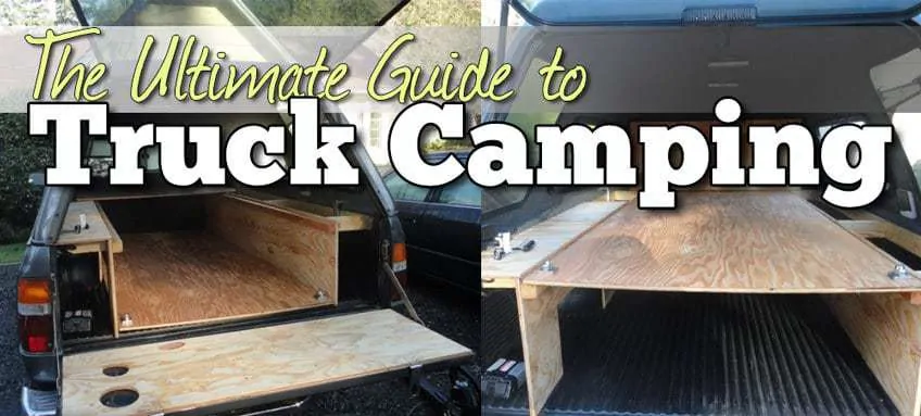 The Ultimate Guide to Pickup Truck Camping