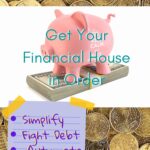 Get Your Financial House in Order - Simplify, Fight Debt, and Automate location-independence, budget-and-finance