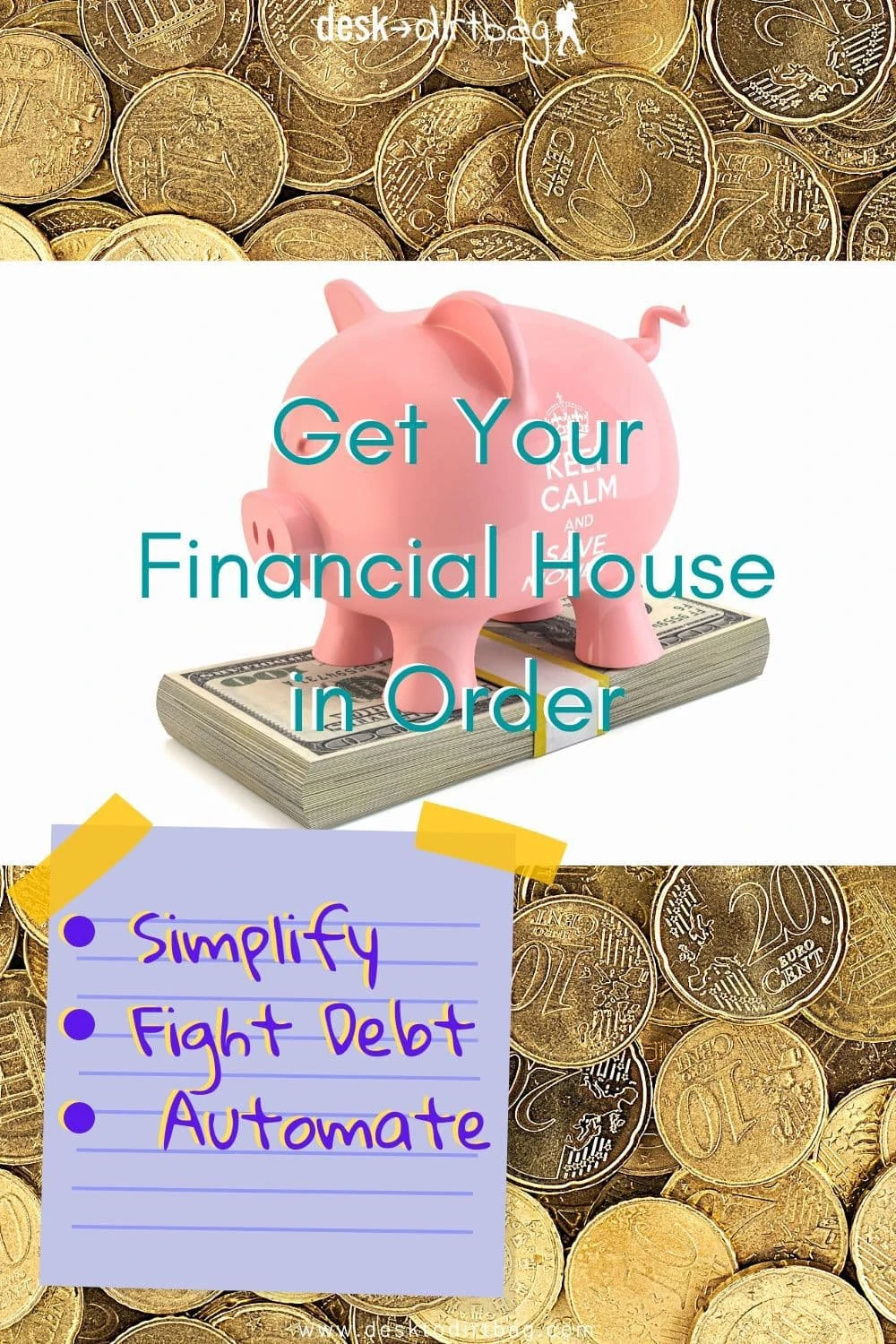 Get Your Financial House in Order - Simplify, Fight Debt, and Automate location-independence, budget-and-finance
