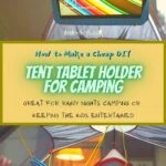 How to Make a Cheap DIY Tent Tablet Holder for Camping how-to, featured