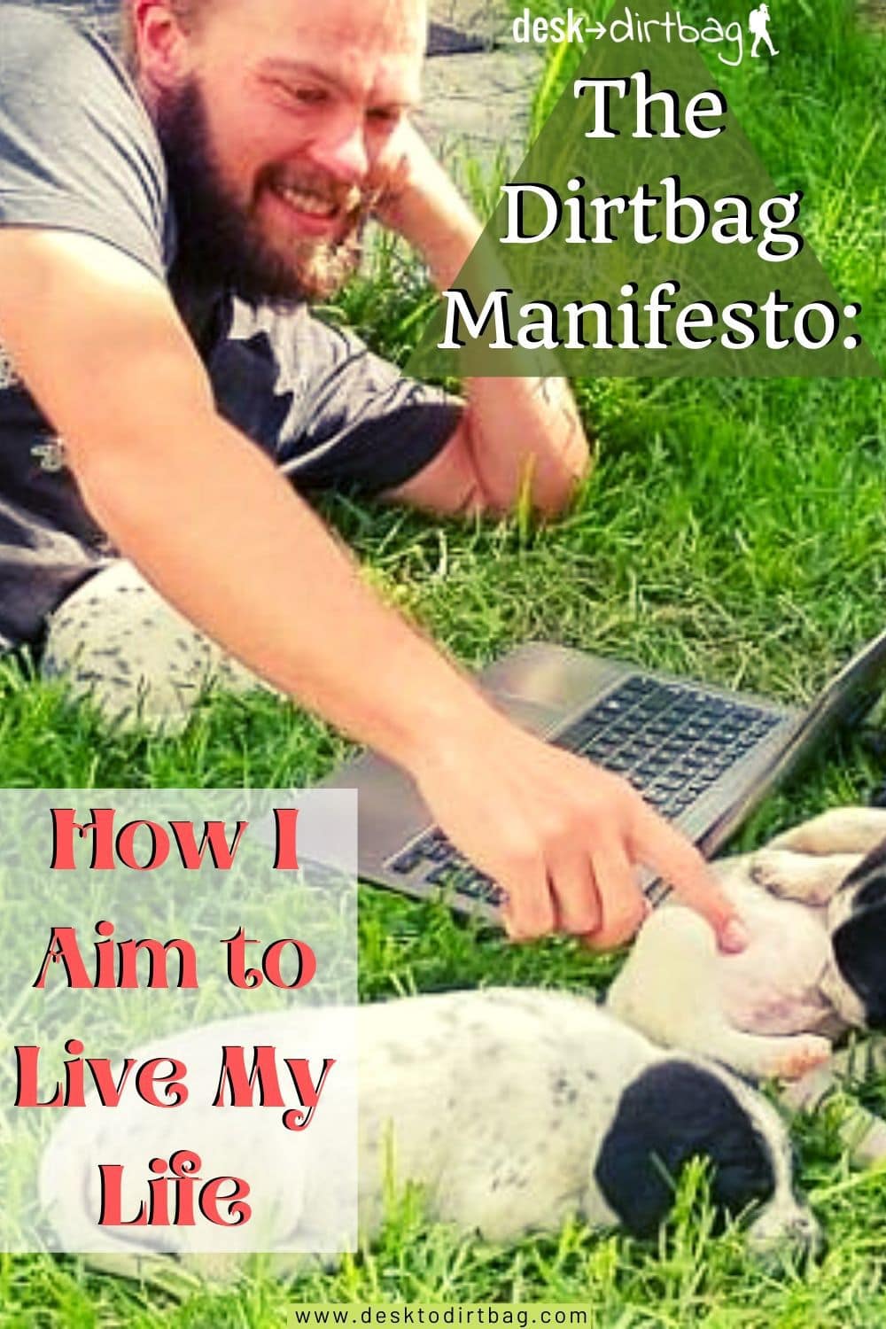 The Dirtbag Manifesto: How I Aim to Live My Life featured