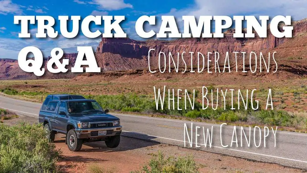 4 Crucial Considerations When Buying a Truck Canopy for Camping