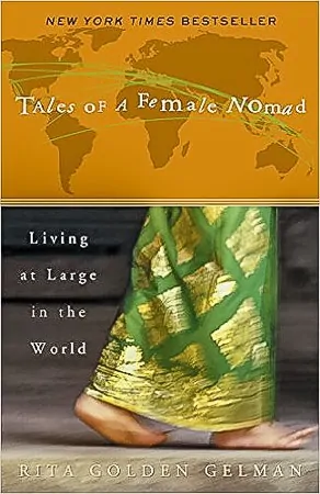 Tales of a Female Nomad, The Best Travel Books Ever Written - Get Inspired and Get Out There