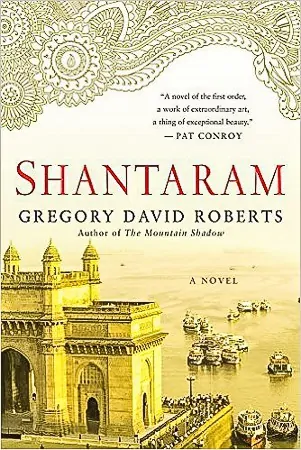 Shantaram by Gregory David Roberts, The Best Travel Books Ever Written - Get Inspired and Get Out There