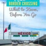 Driving in Mexico: Tijuana Border Crossing and Mexican Auto Insurance mexico, central-america