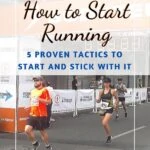 How to Start Running - Five Proven Tactics to Start and Stick with It how-to, fitness