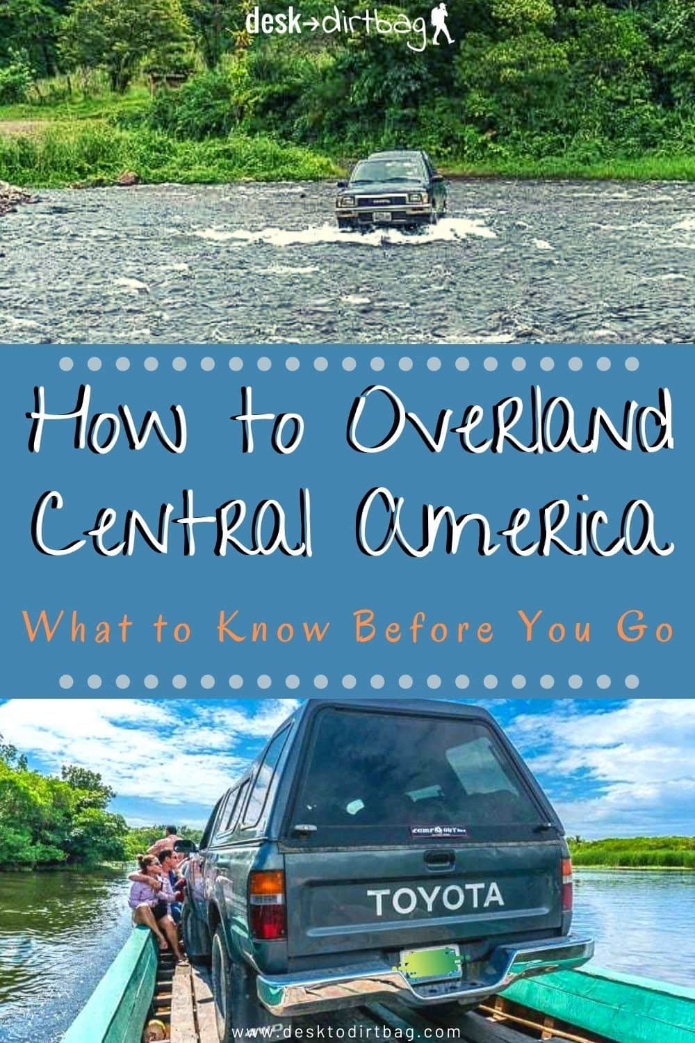 How to Overland Central America: What to Know Before You Go travel, mexico, how-to, central-america