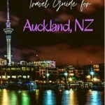 The Only Travel Guide You’ll Need for Auckland, New Zealand travel
