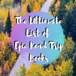 The Ultimate List of Epic Road Trip Books road-trip, featured