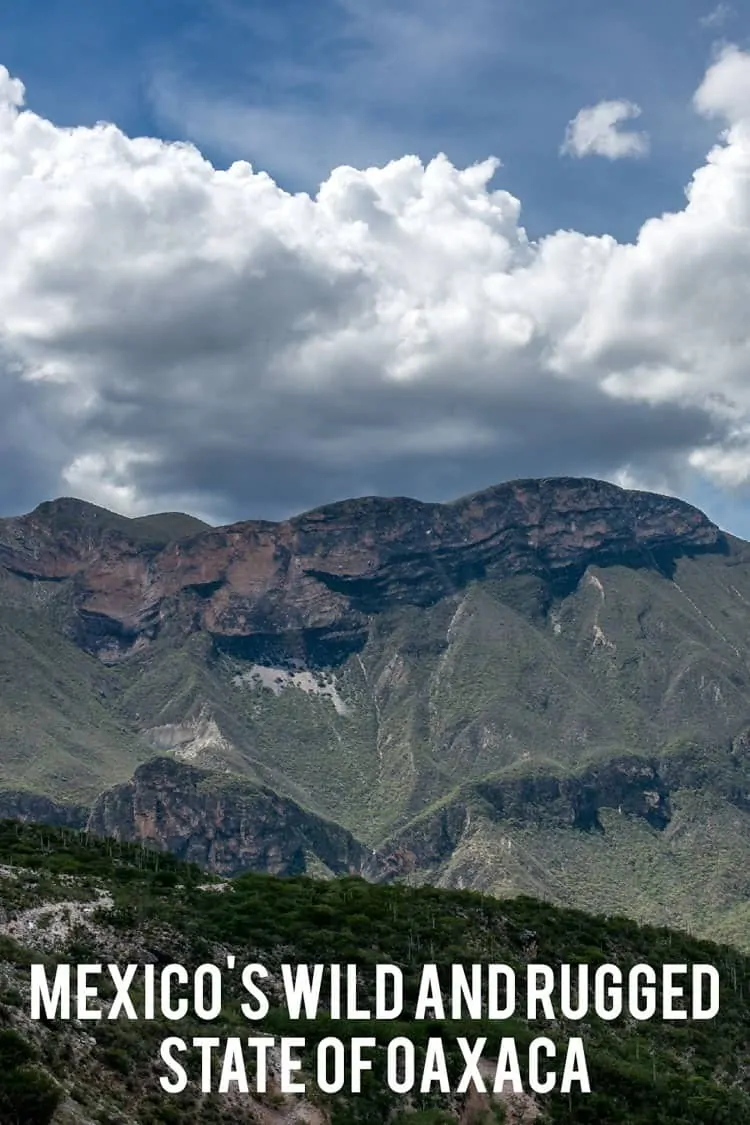 Mexico's Wild and Rugged State of Oaxaca