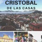 An Honest Opinion of San Cristobal de las Casas Mexico
