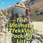 What to Pack for a Trek: The Ultimate Trekking Packing List travel, hiking, gear-reviews