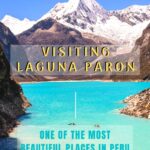 Visiting Laguna Paron: One of the Most Beautiful Places I've Ever Seen travel, south-america, peru