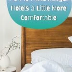 How to Make Your Hotel Room More Comfortable travel-tips-and-resources, travel, how-to
