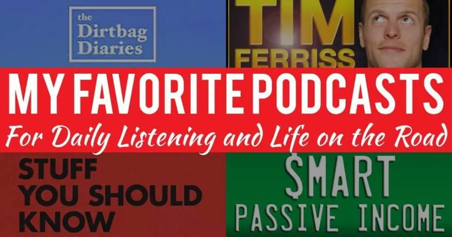 These are a few of my favorite podcasts for regular listening while I'm on the road...