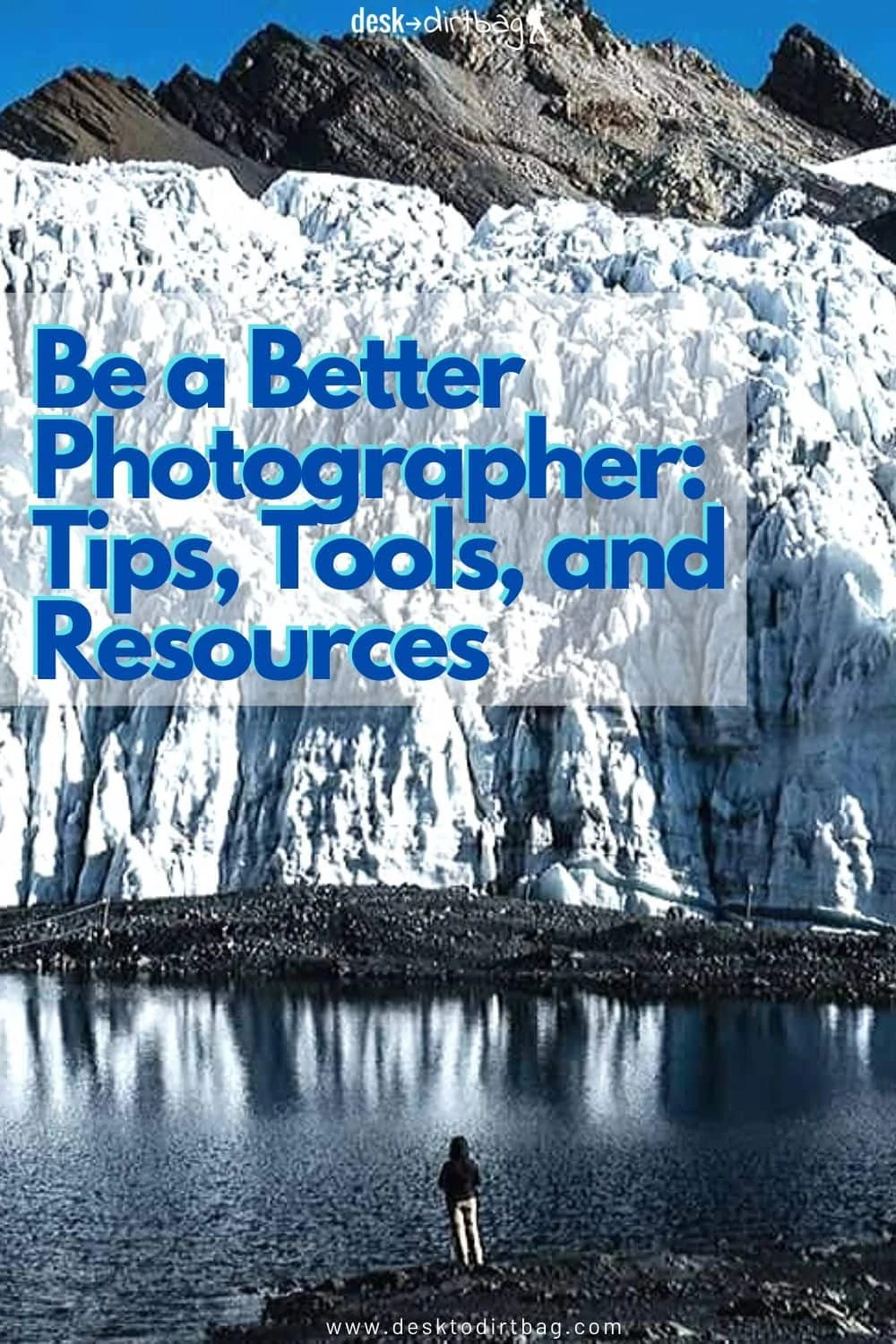 How to Be a Better Photographer: Tips, Tools, and Resources photography