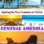 Ranking the Best Countries to Visit in Central America for Travelers travel, mexico, central-america