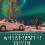 When is the Best Time to See the Northern Lights? travel, north-america, alaska