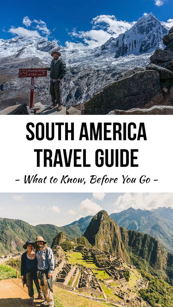 The Ultimate Guide for Traveling to South America: Tips & Tricks