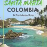 What to Do in Santa Marta, Colombia: Travel Guide & Tips travel, south-america, colombia