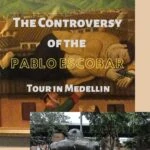 The Controversy of the Pablo Escobar Tour in Medellin travel, medellin, colombia