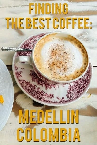 The Best Coffee in Medellin: Exploring Medellin's Many Coffee Shops travel, south-america, colombia