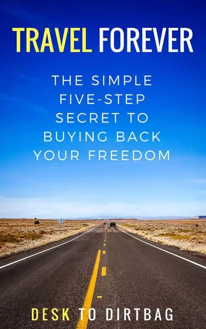 How to Travel Forever: Five Simple Steps