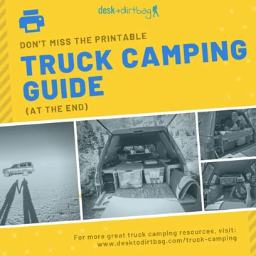 Printable Truck Camping Guide Available at End of Article