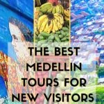The Best Medellin Tours for New Visitors travel, south-america, medellin, colombia