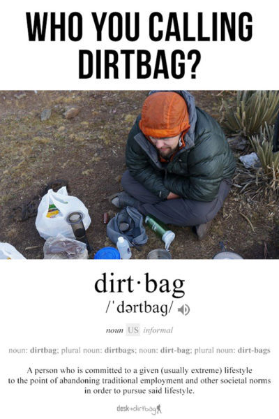 What is a Dirtbag? An Insult Turned into a Social Movement armchair-alpinist