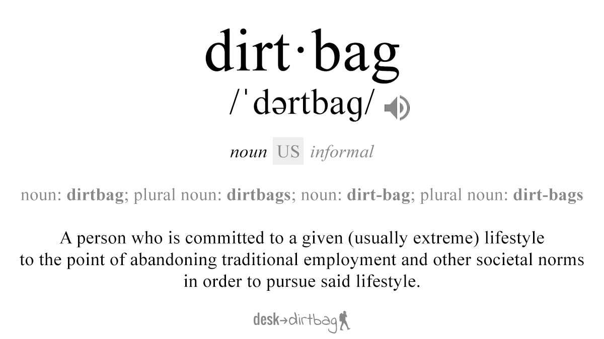 What is a Dirtbag? The definition and meaning...