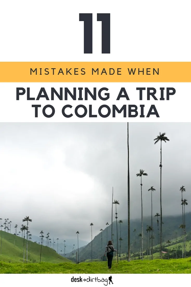 Don't make these mistakes when planning a trip to Colombia