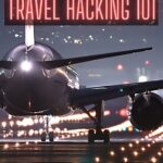 Travel Hacking 101: How to Save Thousands on Your Next Trip travel-hacking, travel