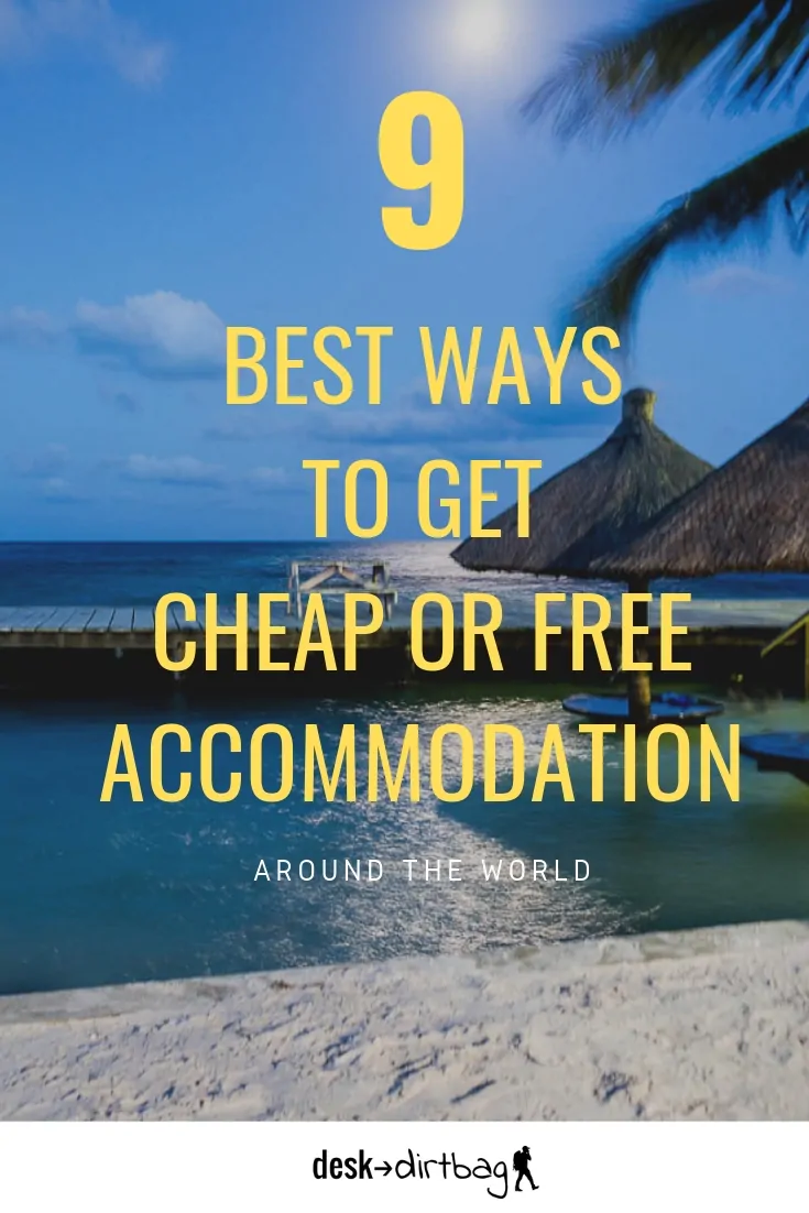 9 best ways to get cheap accommodation or free accommodation
