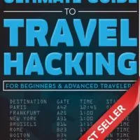 The Ultimate Guide to Travel Hacking