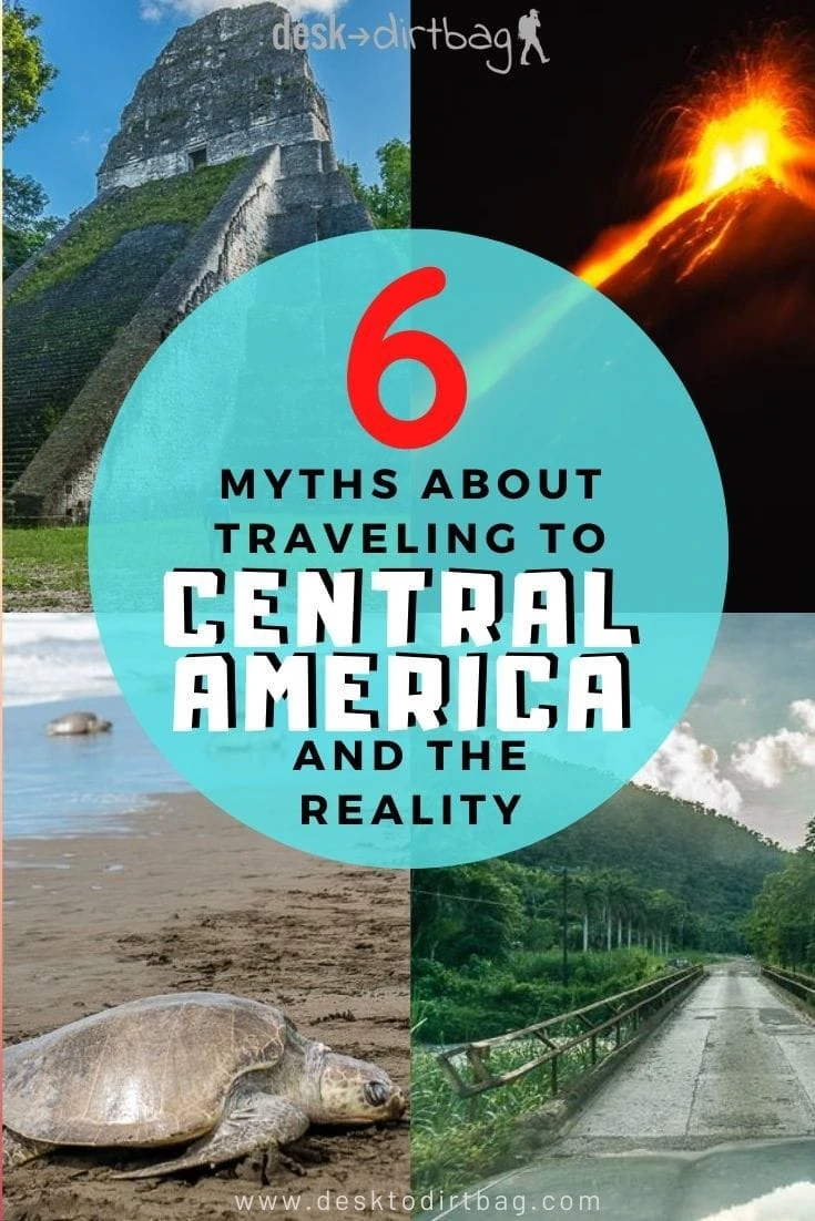 6 Myths About Central America Travel and the Reality travel, central-america