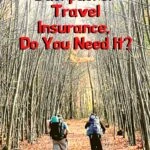 What is Backpacker Travel Insurance and Do You Need It? travel-tips-and-resources, travel