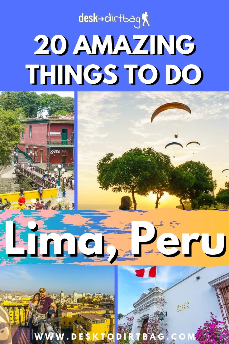 The Ultimate Guide to the Best Things to Do in Lima, Peru
