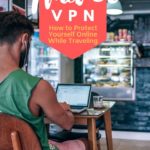 Every traveler should be concerned about their online security, here's everything you need to know about choosing the best travel VPN to keep your information safe.