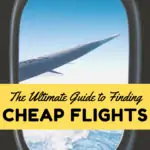 How to Find Cheap Flights: The Ultimate Guide to Saving Big Money