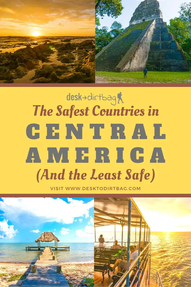 A Guide to the Safest Countries in Central America (And the Most Dangerous)