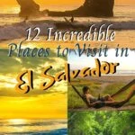 12 Incredible Places to Visit in El Salvador travel, central-america