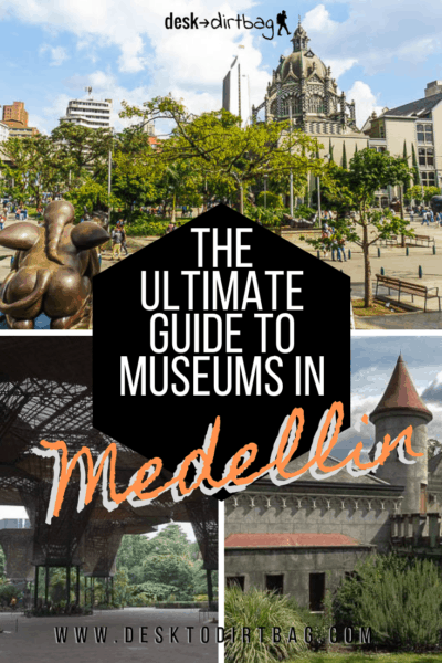 museums in medellin